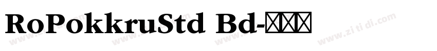 RoPokkruStd Bd字体转换